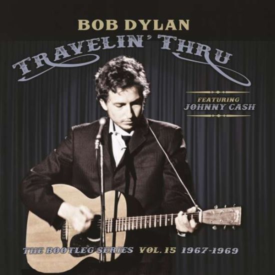 The Bootleg Series Vol. 15 – Travelin‘ Thru 1967-1969