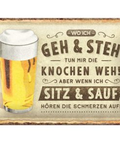 Blechschild Wo ich geh und steh – Bier