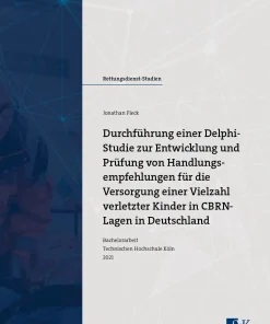 Durchführung einer Delphi-Studie zur Entwicklung und Prüfung von Handlungsempfehlungen für die Versorgung einer Vielzahl verletzter Kinder in CBRN-Lagen in Deutschland