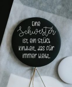 Magnet Eine Schwester ist ein stück  Kindheit das für immer bleibt.