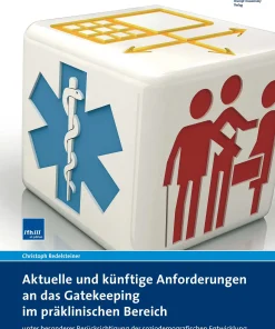 Aktuelle und künftige Anforderungen an das Gatekeeping im präklinischen Bereich – unter besonderer Berücksichtigung der soziodemografischen Entwicklung am Beispiel zweier Grenzregionen im Burgenland – eBook
